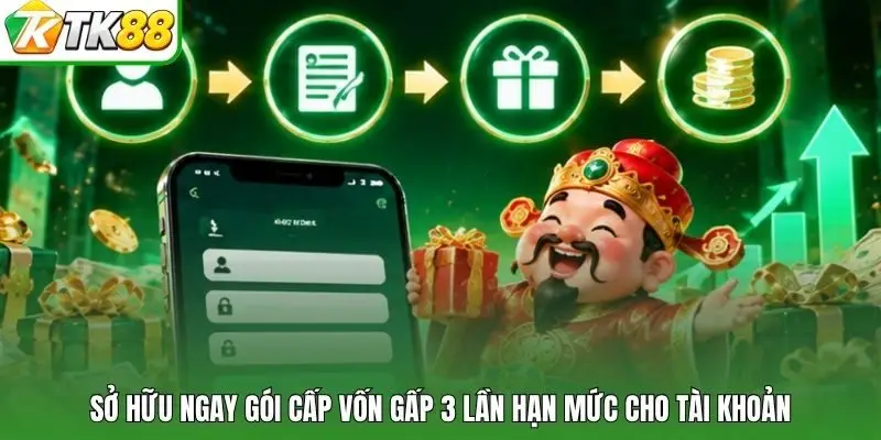 Sở hữu ngay gói cấp vốn gấp 3 lần hạn mức cho tài khoản